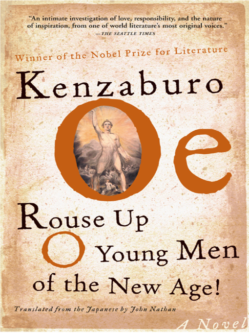Title details for Rouse Up O Young Men of the New Age! by Kenzaburo Oe - Wait list